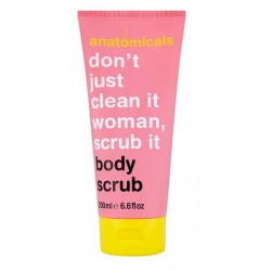 Body scrub - don't just clean it woman, scrub it Anatomicals
